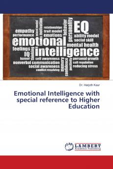 Emotional Intelligence with special reference to Higher Education