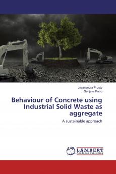 Behaviour of Concrete using Industrial Solid Waste as aggregate