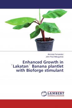 Enhanced Growth in ��Lakatan�� Banana plantlet with Bioforge stimulant