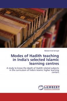 Modes of Hadith teaching in India's selected Islamic learning centres