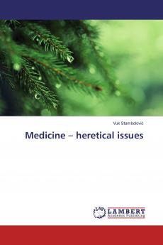 Medicine ��� heretical issues