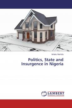 Politics State and Insurgence in Nigeria
