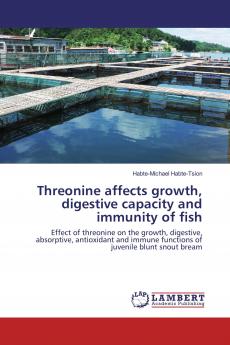 Threonine affects growth digestive capacity and immunity of fish