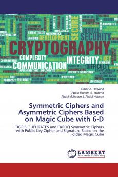 Symmetric Ciphers and Asymmetric Ciphers Based on Magic Cube with 6-D