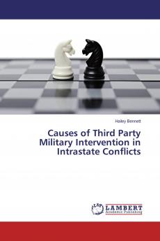 Causes of Third Party Military Intervention in Intrastate Conflicts