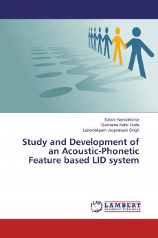 Study and Development of an Acoustic-Phonetic Feature based LID system