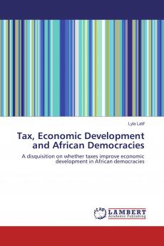 Tax Economic Development and African Democracies