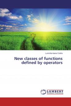 New classes of functions defined by operators