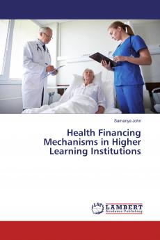 Health Financing Mechanisms in Higher Learning Institutions