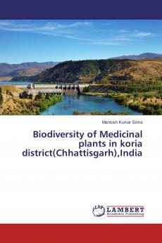 Biodiversity of Medicinal plants in koria district(Chhattisgarh)India