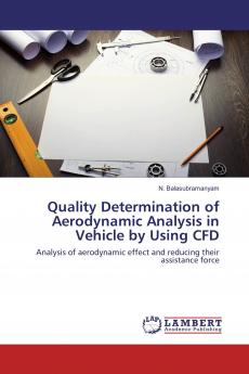 Quality Determination of Aerodynamic Analysis in Vehicle by Using CFD