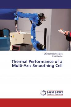 Thermal Performance of a Multi-Axis Smoothing Cell