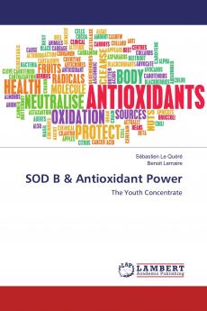 SOD B & Antioxidant Power: The Youth Concentrate