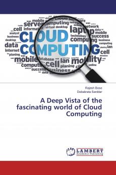 A Deep Vista of the fascinating world of Cloud Computing