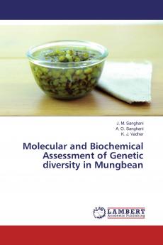 Molecular and Biochemical Assessment of Genetic diversity in Mungbean