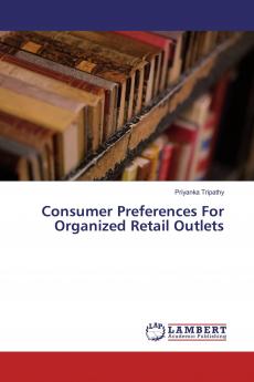 Consumer Preferences For Organized Retail Outlets