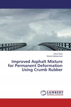 Improved Asphalt Mixture for Permanent Deformation Using Crumb Rubber