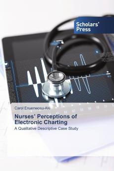 Nurses��� Perceptions of Electronic Charting