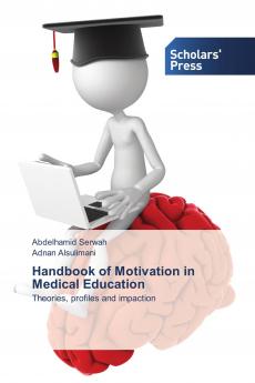 Handbook of Motivation in Medical Education: Theories profiles and impaction
