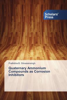 Quaternary Ammonium Compounds as Corrosion Inhibitors