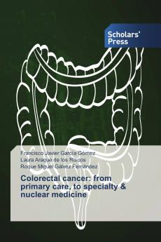 Colorectal cancer: from primary care to specialty & nuclear medicine