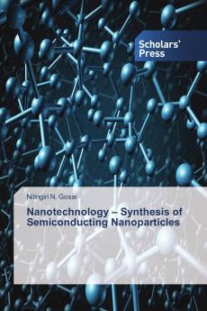 Nanotechnology ��� Synthesis of Semiconducting Nanoparticles