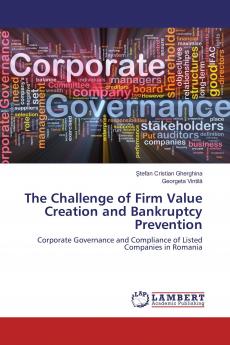 The Challenge of Firm Value Creation and Bankruptcy Prevention