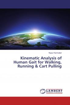 Kinematic Analysis of Human Gait for Walking Running & Cart Pulling