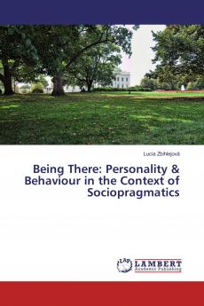 Being There: Personality & Behaviour in the Context of Sociopragmatics