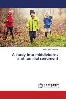 A study into middleborns and familial sentiment