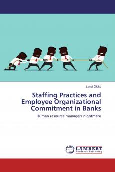 Staffing Practices and Employee Organizational Commitment in Banks