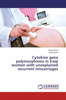 Cytokine gene polymorphisms in Iraqi women with unexplained recurrent miscarriages