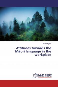 Attitudes towards the M��ori language in the workplace