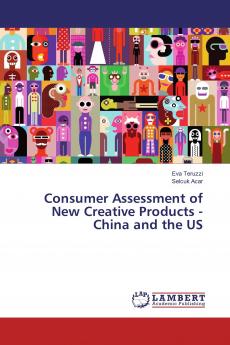 Consumer Assessment of New Creative Products - China and the US