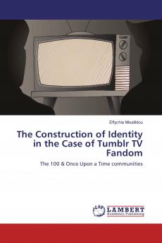 The Construction of Identity in the Case of Tumblr TV Fandom