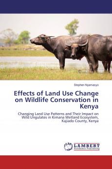 Effects of Land Use Change on Wildlife Conservation in Kenya
