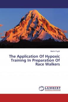 The Application Of Hypoxic Training In Preparation Of Race Walkers