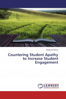 Countering Student Apathy to Increase Student Engagement