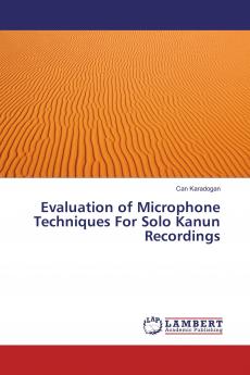 Evaluation of Microphone Techniques For Solo Kanun Recordings