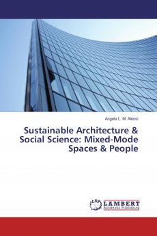 Sustainable Architecture & Social Science: Mixed-Mode Spaces & People