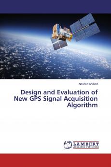 Design and Evaluation of New GPS Signal Acquisition Algorithm