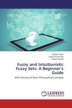 Fuzzy and Intuitionistic Fuzzy Sets: A Beginner���s Guide