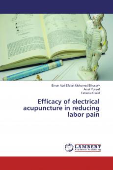 Efficacy of electrical acupuncture in reducing labor pain