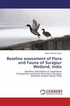 Baseline assessment of Flora and Fauna of Surajpur Wetland India