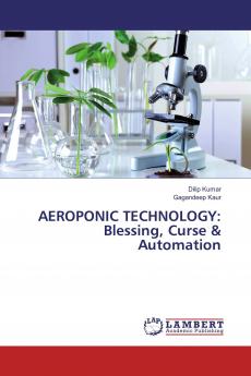 AEROPONIC TECHNOLOGY: Blessing Curse & Automation