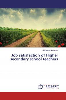 Job satisfaction of Higher secondary school teachers