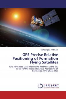 GPS Precise Relative Positioning of Formation Flying Satellites