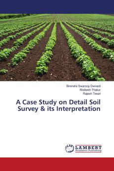 A Case Study on Detail Soil Survey & its Interpretation