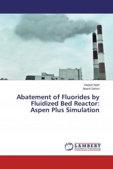 Abatement of Fluorides by Fluidized Bed Reactor: Aspen Plus Simulation