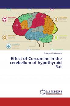 Effect of Corcumine in the cerebellum of hypothyroid Rat